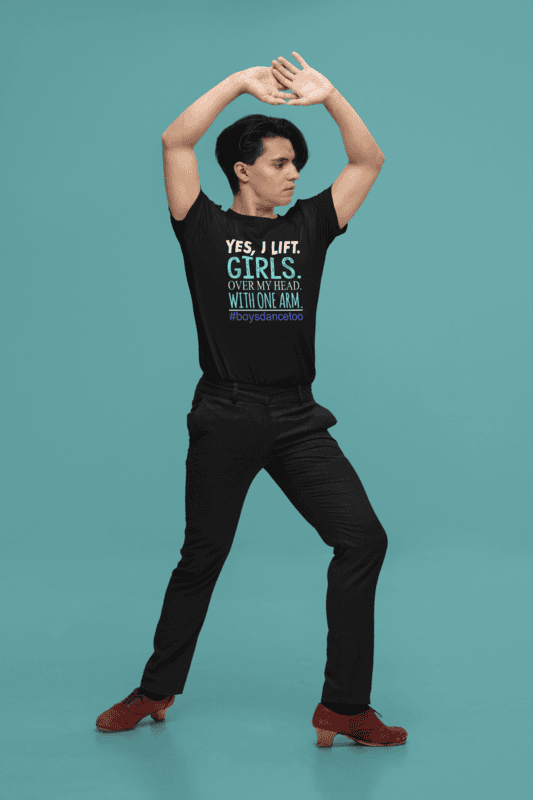 Yes I Lift Girls Over My Head With One Arm T-shirt