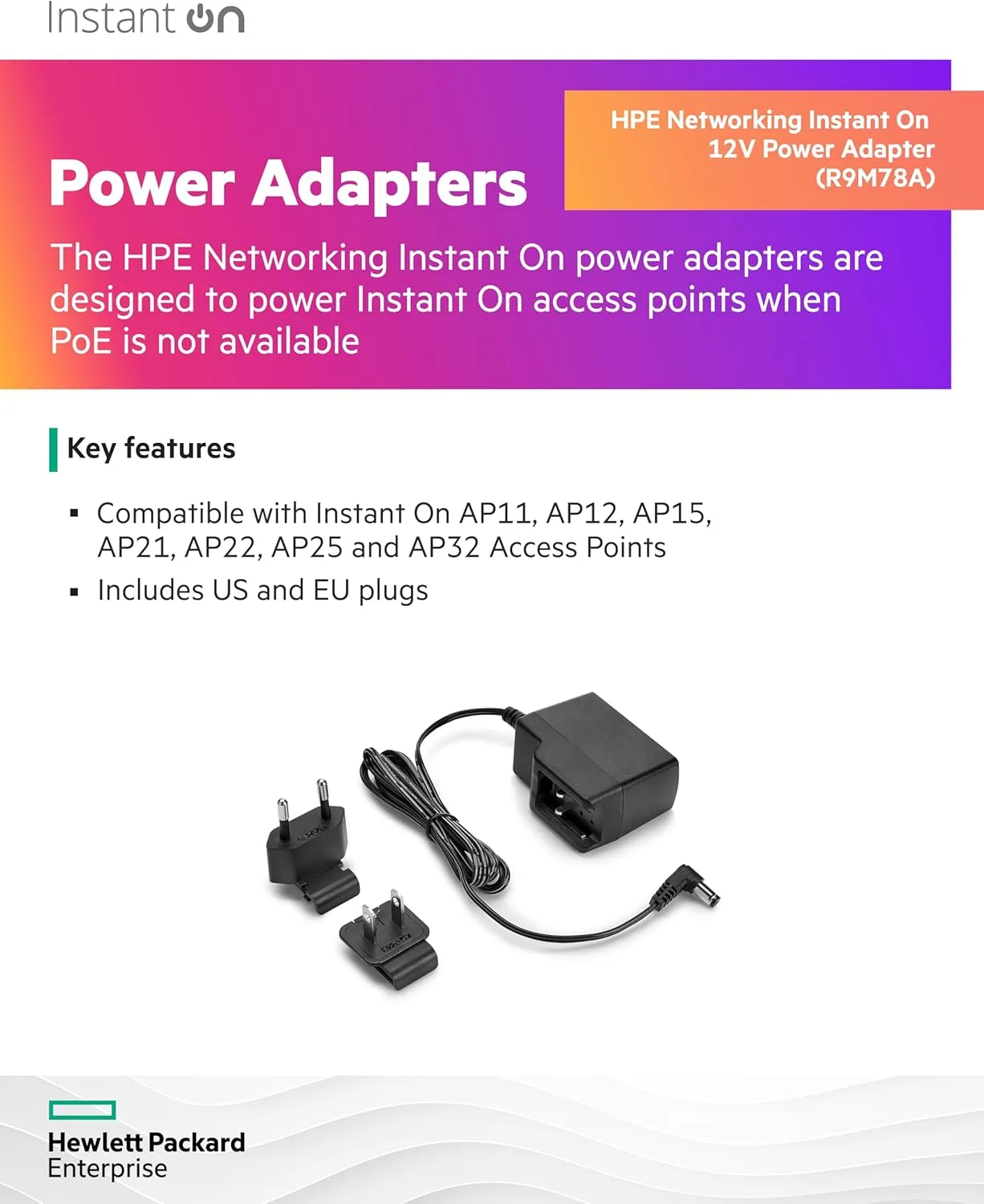 HPE Networking Instant On 12V Power Adapter for Instant On AP11, AP12, AP15, AP21, AP22, AP25 and AP32 Access Points | US and EU Plugs (R9M78A)