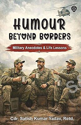 Humour Beyond Borders: Military Anecdotes & Life Lessons