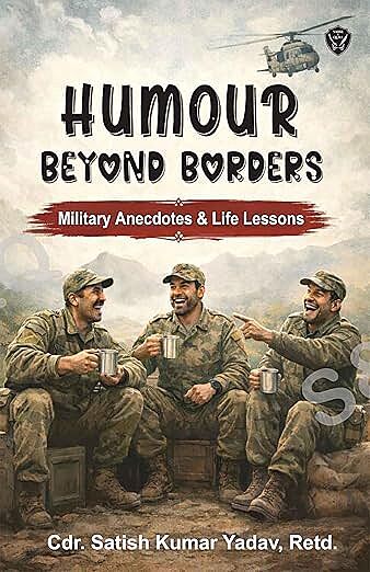 Humour Beyond Borders: Military Anecdotes & Life Lessons
