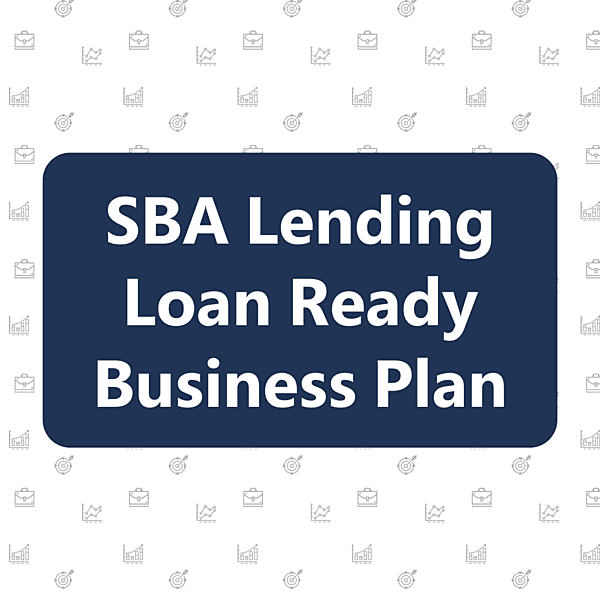 SBA Lending Loan Ready Business Plan SBA Lending Loan Ready Business Plan
