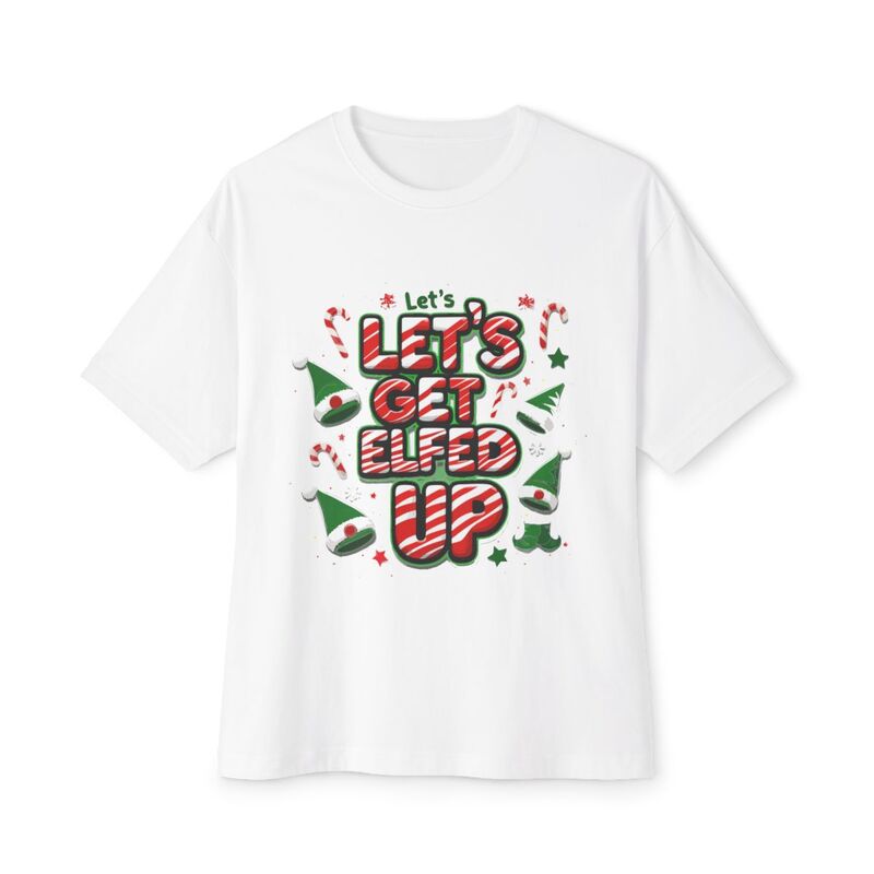 Let's Get Elfed Up tee