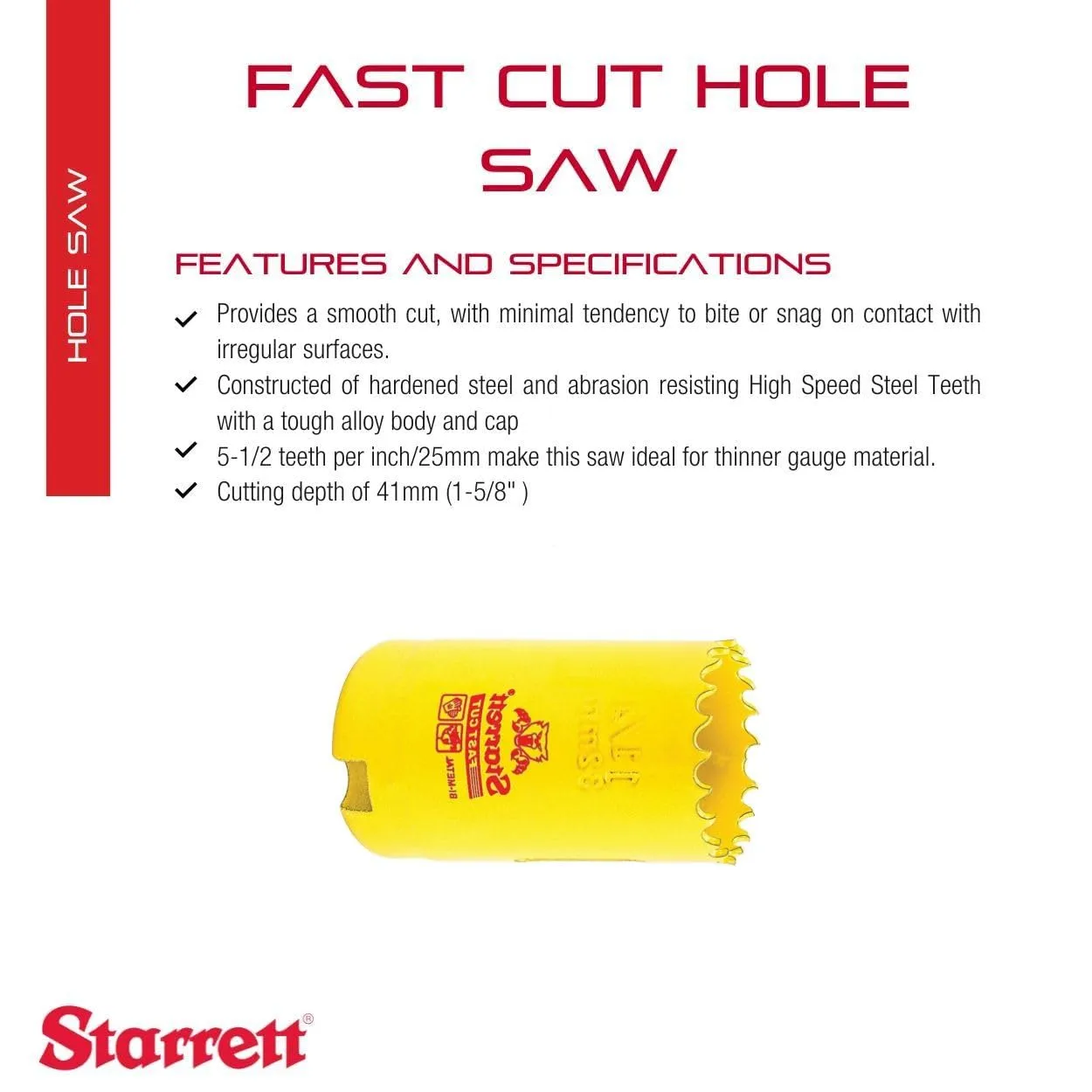 L.S. STARRETT Bi-Metal Fast Cut Straight Pitch Hole Saw with Abrasion Resistant HSS Teeth