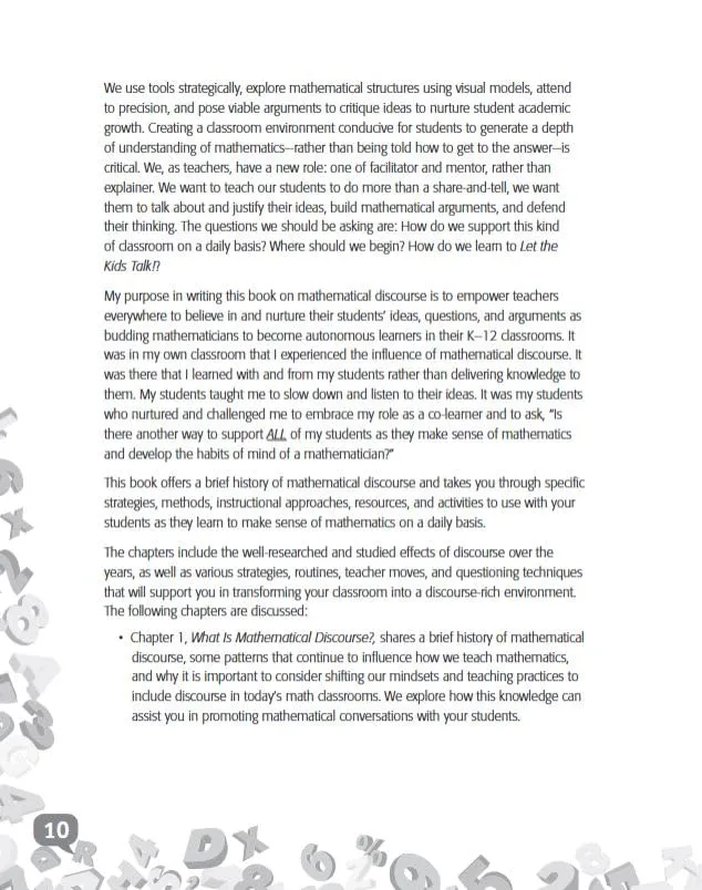 Mathematical Discourse: Let the Kids Talk! –Helps teachers to get students talking about math and explain their