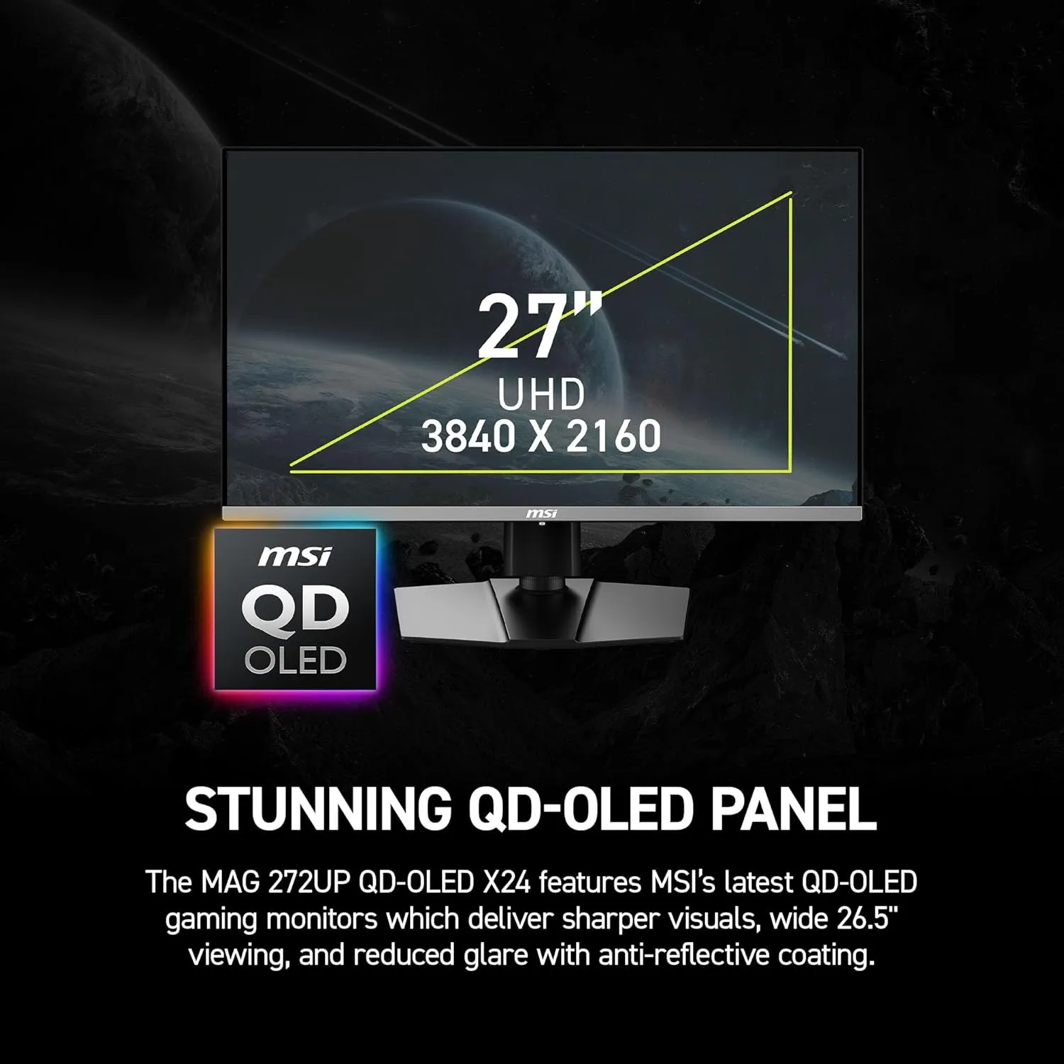 MSI MAG 272UP QD-OLED X24 26.5-inch 3840 x 2160 (UHD) Gaming Monitor, 240Hz, AMD Adaptive-Sync, HDR Ready, HDMI, VGA Port, VESA Mountable, Tilt, 4-Side Slim Bezel, 0.03ms, Black