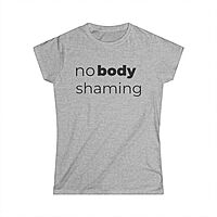 no body shaming T-Shirt