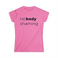 no body shaming T-Shirt