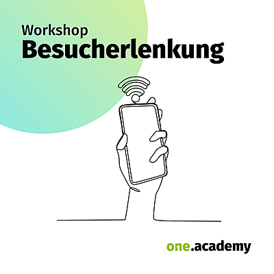 one.academy: Workshop Besucherlenkung