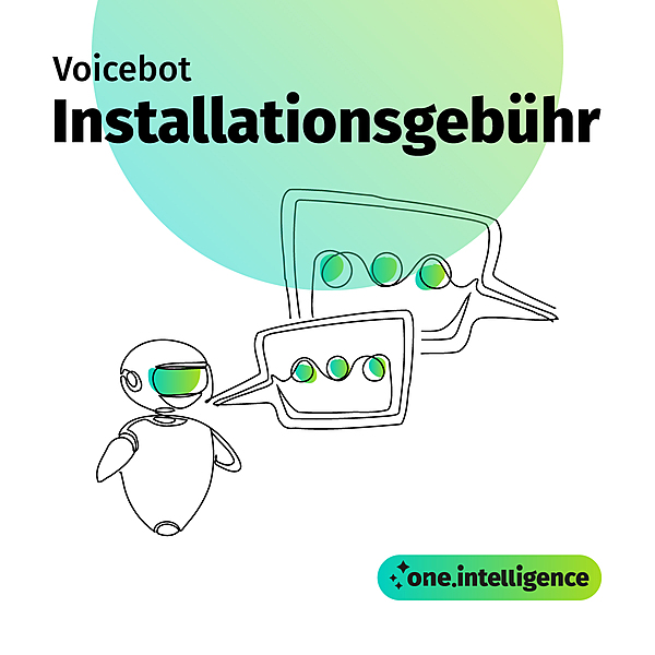 one.intelligence Voicebot: Installationsgebühr