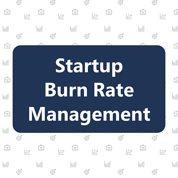 Startup Burn Rate Management Startup Burn Rate Management
