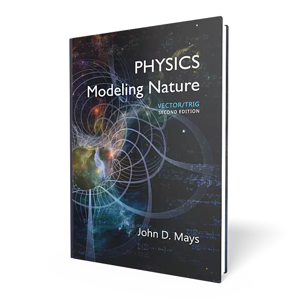 Physics: Modeling Nature ~ Textbook2 Physics: Modeling Nature ~ Textbook2