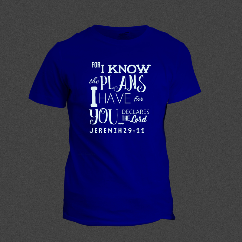 For I Know the Plans Tshirt