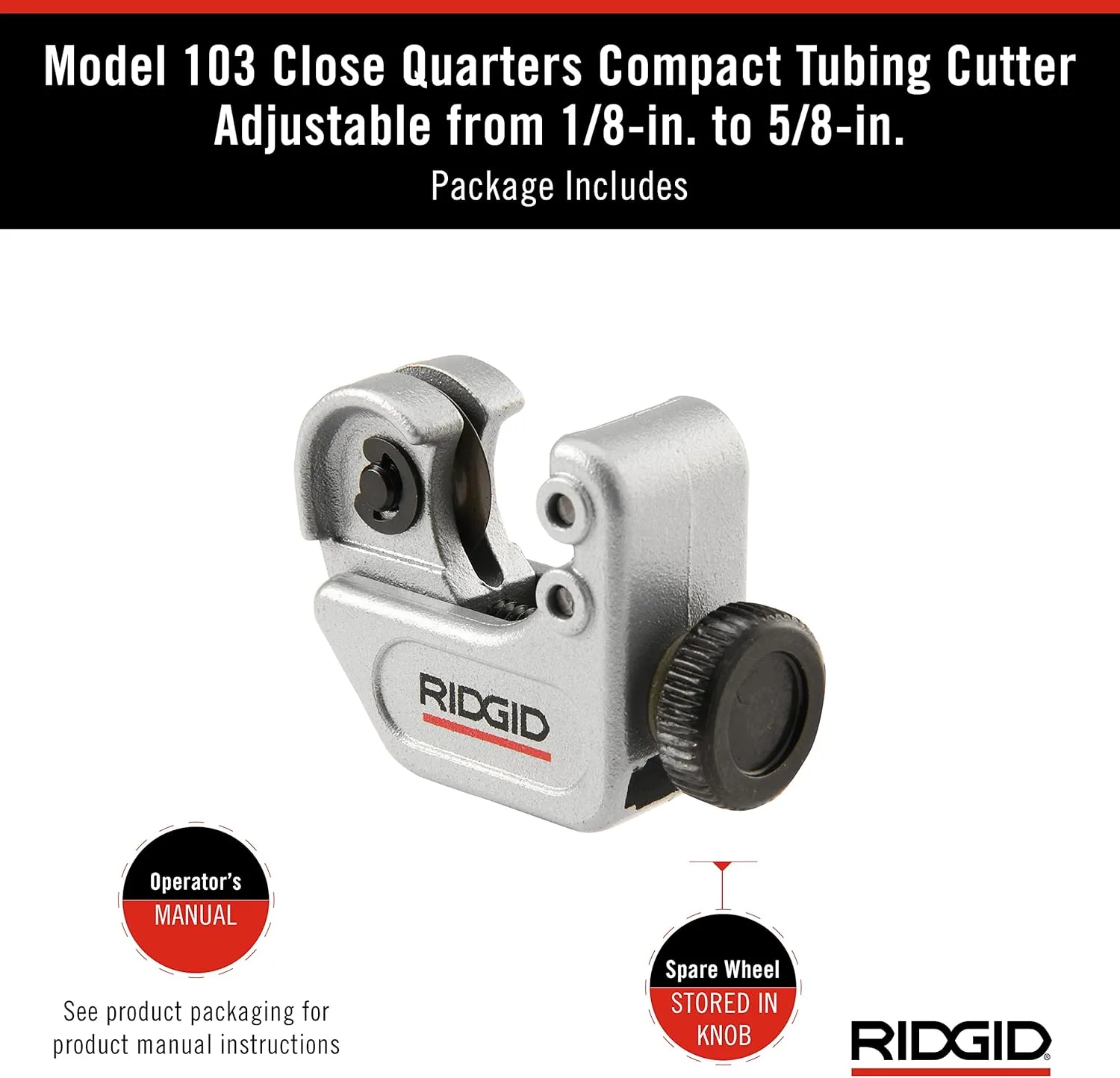 RIDGID 32975 Model 103 Close Quarters Tubing Cutter, 1/8-inch to 5/8-inch Tube Cutter , Silver , Small Small Cutter