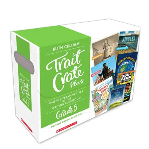 Trait Crate Plus, Grade 5: Where Literature Lives in the Writing Classroom