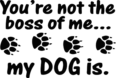 Who’s the Boss? Funny Dog Lover T-Shirt