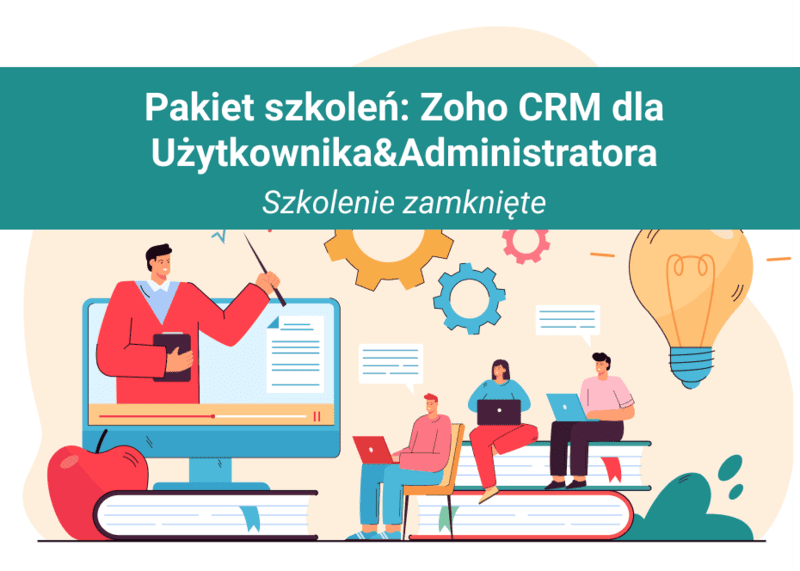 Szkolenie zamknięte Zoho CRM dla administratorów - Admin Specialist - pakiet