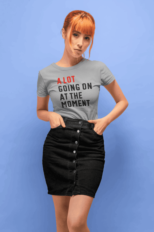 A Lot Going On At The Moment Softstyle T-shirt