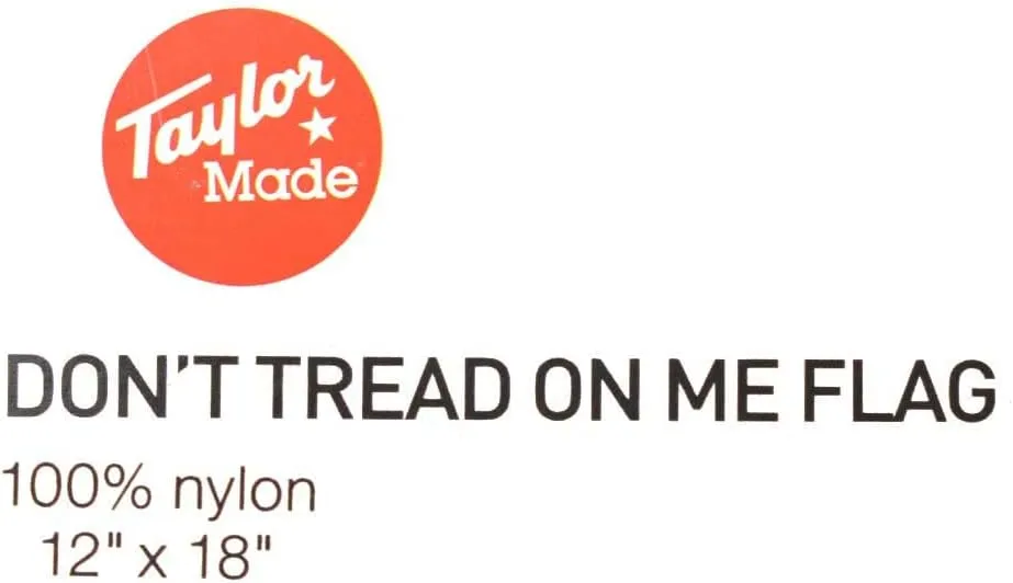 TaylorMade Don't Tread On Me 12 x 18 Flag