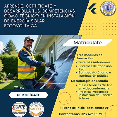 Semi presencial Certifícate  Técnico en Instalación de Energía Solar Fotovoltaica en Colombia – podrás solicitar matrícula profesional  CONTE y presentar certificación NABCEP.