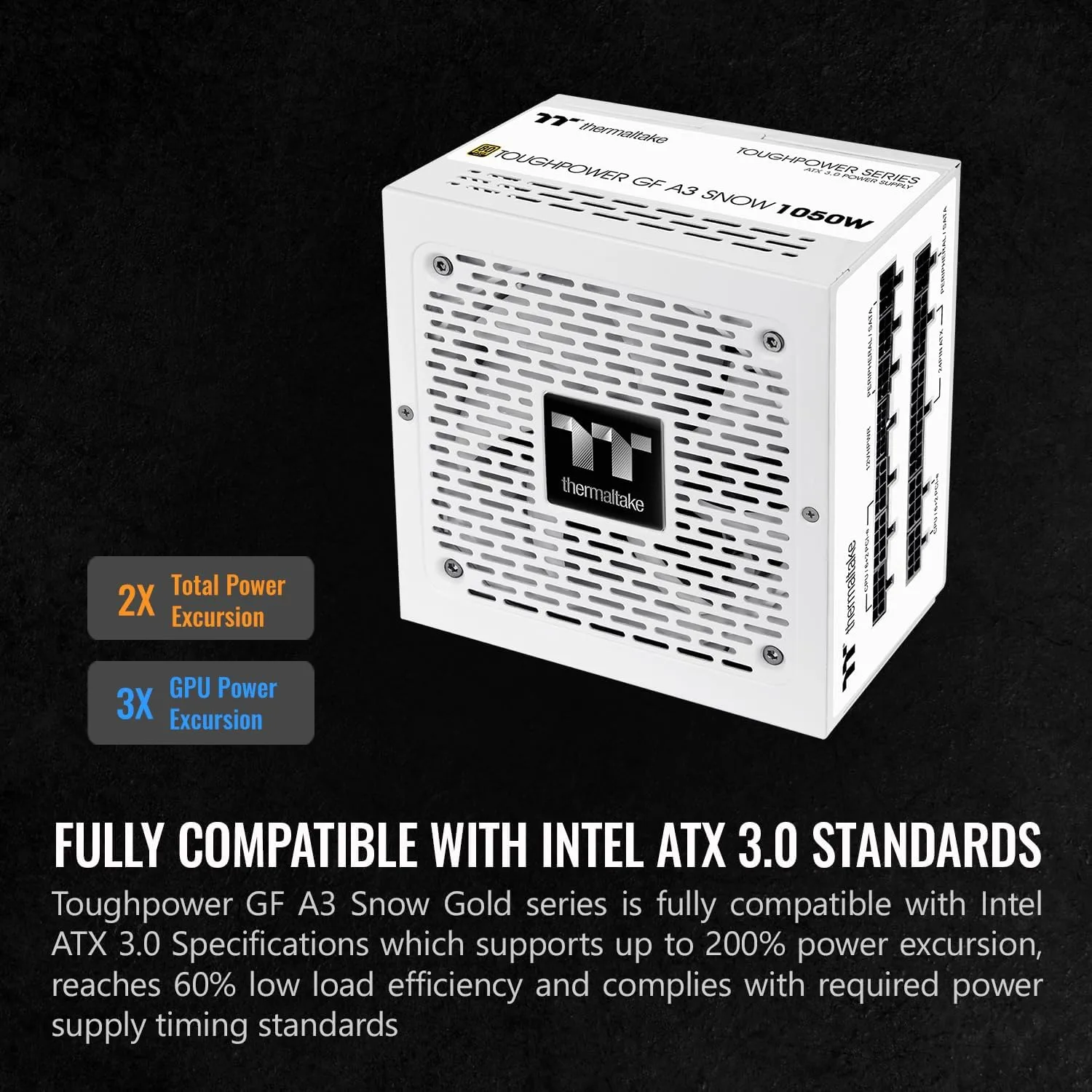 Thermaltake Toughpower GF A3 Snow Edition 1050W 80+ Gold Full Modular ATX 3.0 Power Supply; PCIe Gen.5 600W 12VHPWR Connector Included; PS-TPD-1050FNFAGU-N; 10 Year Warranty Gold (ATX 3.0) 1050W White
