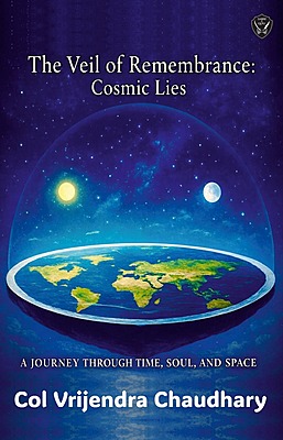 The Veil of Remembrance : Cosmic Lies