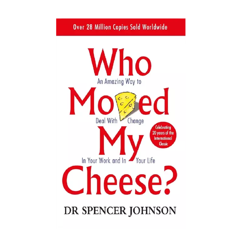 Who Moved My Cheese?