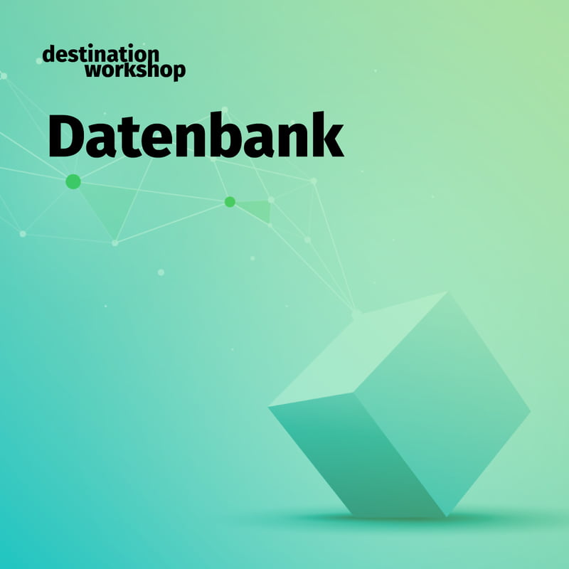 destination.workshop (Datenbank) destination.workshop (Datenbank)