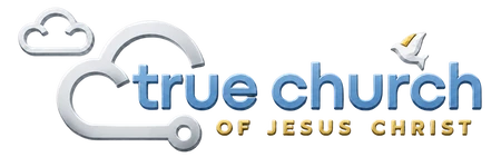 The True Church of Jesus Christ